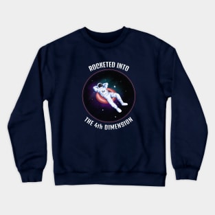 Rocketed Into The 4th Dimension Alcoholic Recovery Crewneck Sweatshirt